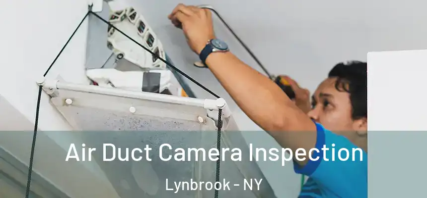 Air Duct Camera Inspection Lynbrook - NY