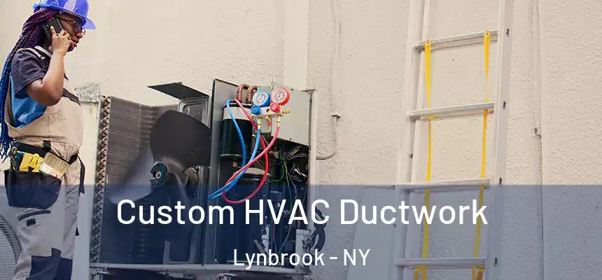  Custom HVAC Ductwork Lynbrook - NY