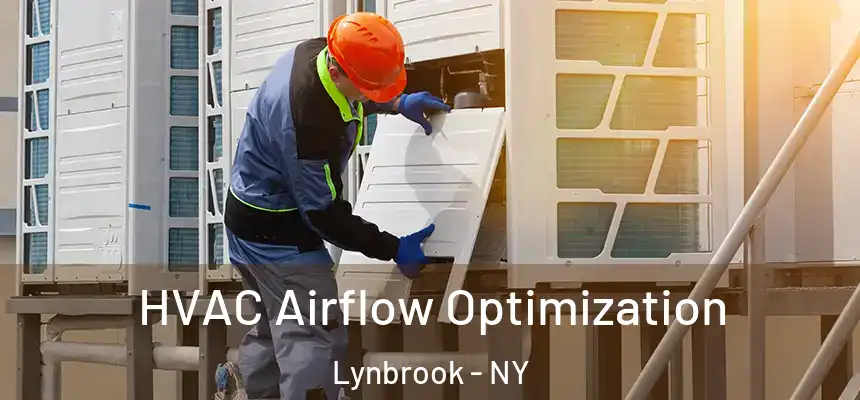  HVAC Airflow Optimization Lynbrook - NY