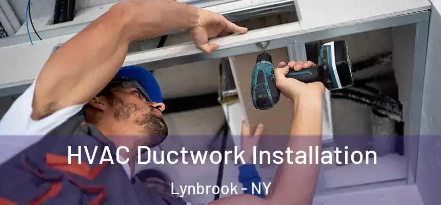  HVAC Ductwork Installation Lynbrook - NY