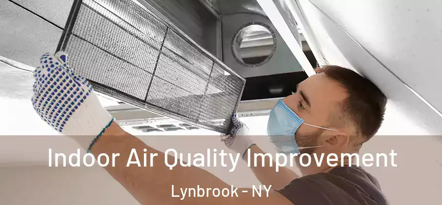 Indoor Air Quality Improvement Lynbrook - NY